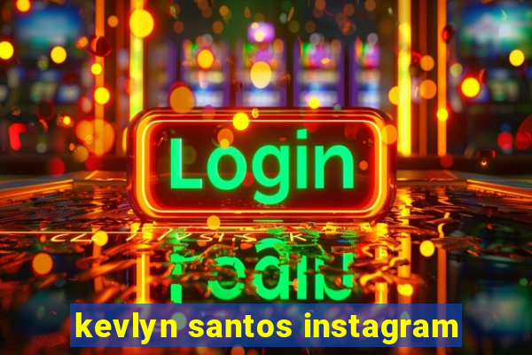 kevlyn santos instagram