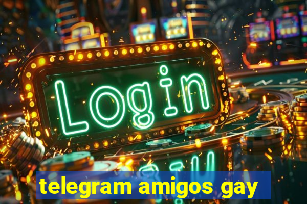 telegram amigos gay