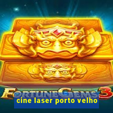 cine laser porto velho