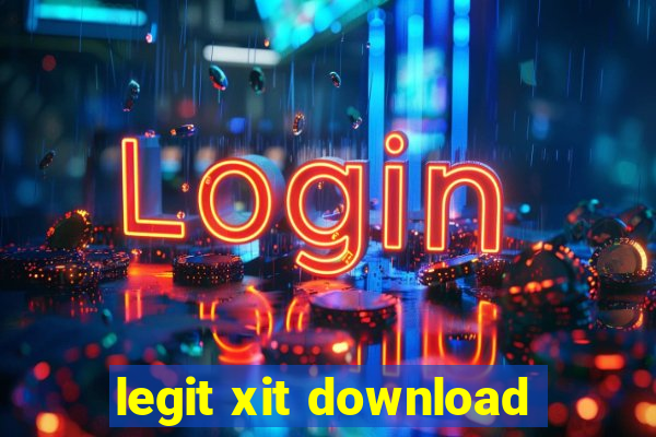 legit xit download