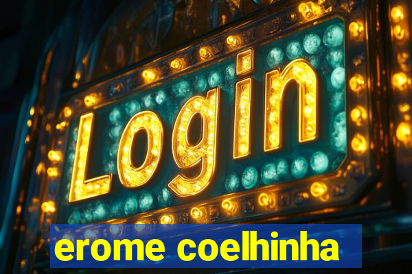 erome coelhinha