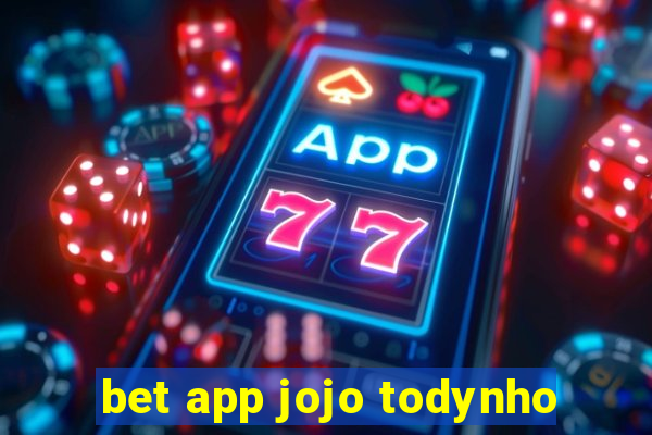 bet app jojo todynho