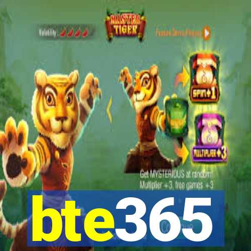 bte365