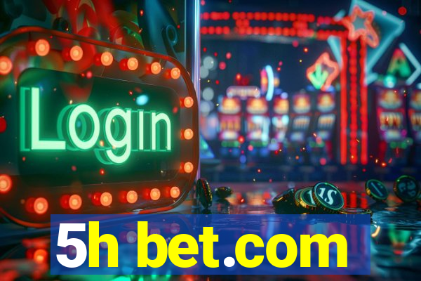 5h bet.com