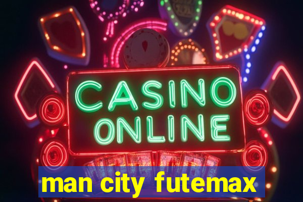 man city futemax