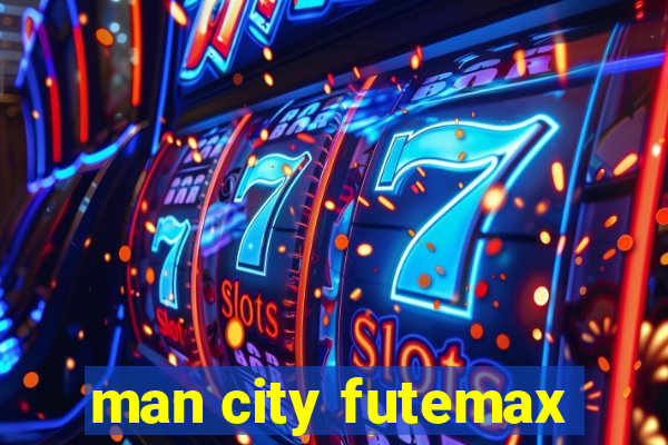 man city futemax