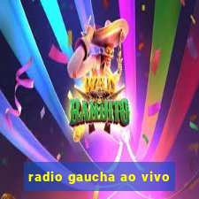 radio gaucha ao vivo