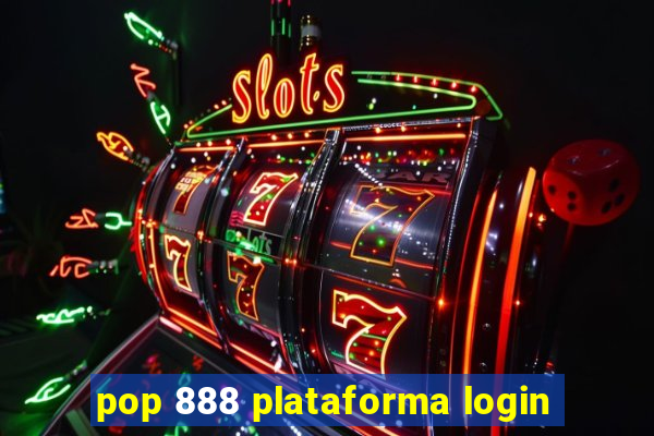 pop 888 plataforma login