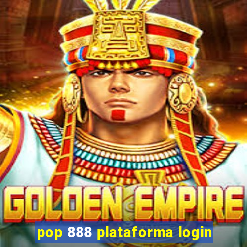 pop 888 plataforma login