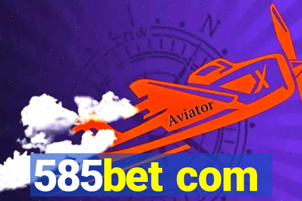 585bet com