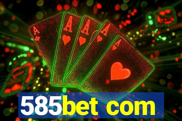 585bet com