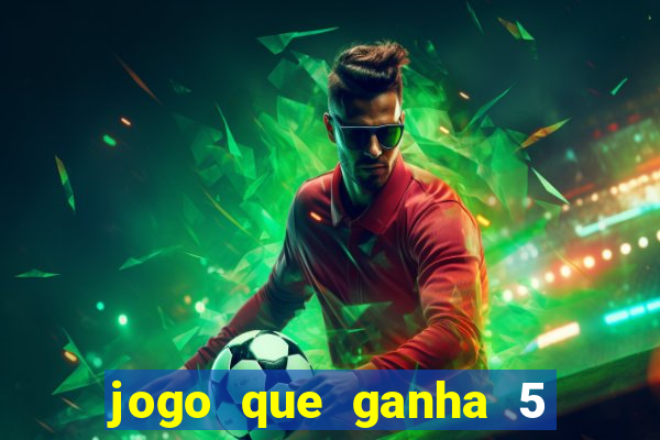 jogo que ganha 5 reais no cadastro