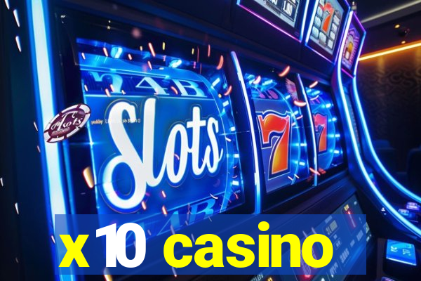 x10 casino