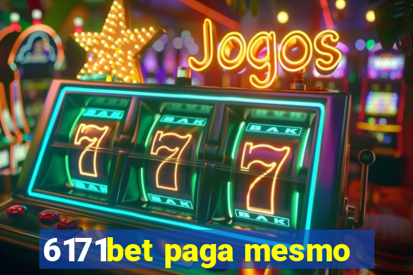 6171bet paga mesmo