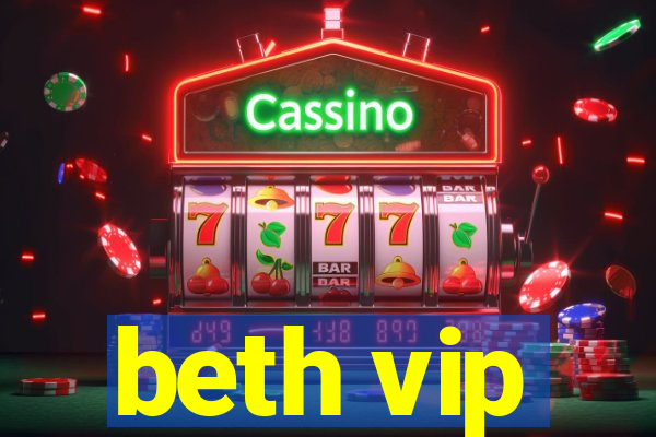 beth vip