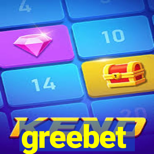 greebet