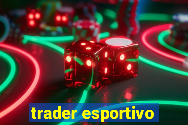 trader esportivo