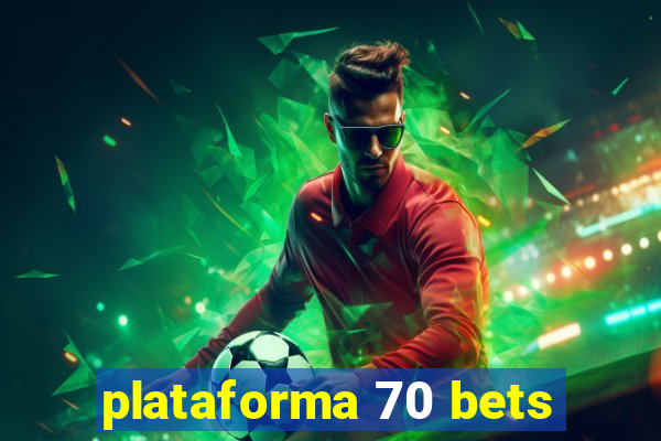 plataforma 70 bets