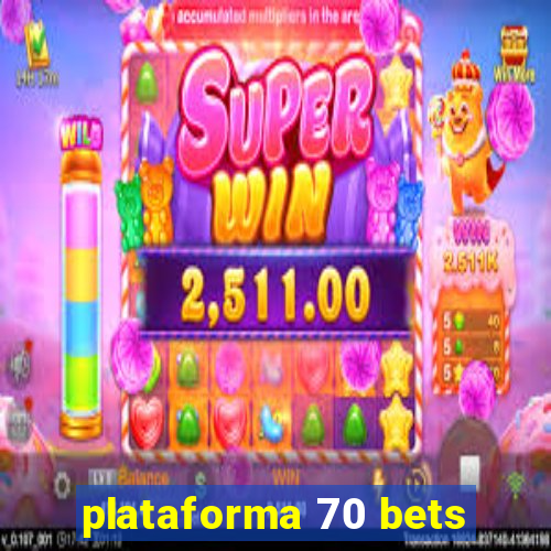 plataforma 70 bets