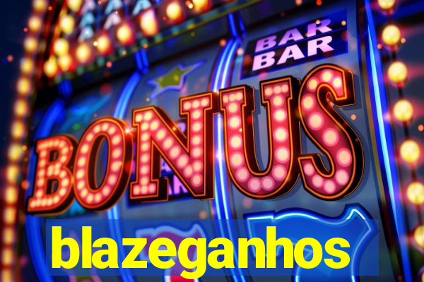 blazeganhos