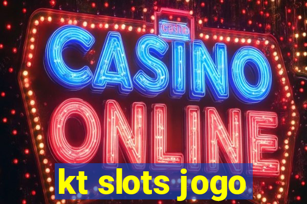 kt slots jogo