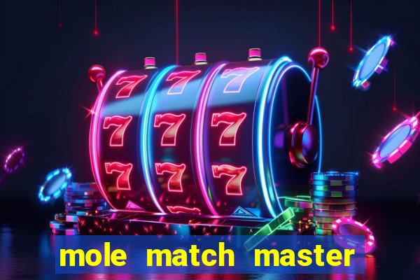 mole match master ganha dinheiro