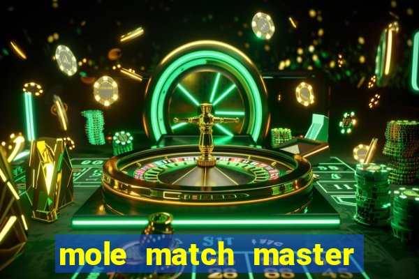 mole match master ganha dinheiro