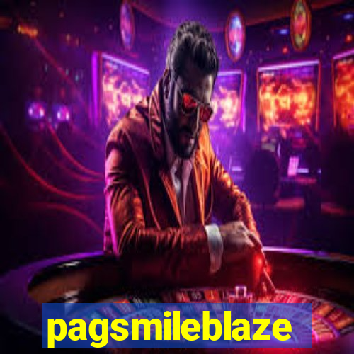 pagsmileblaze