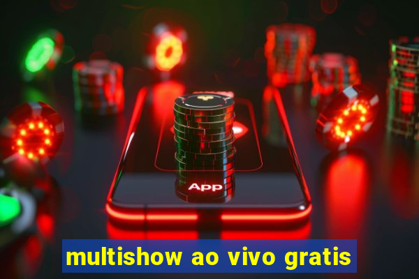 multishow ao vivo gratis