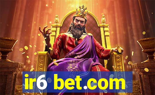 ir6 bet.com