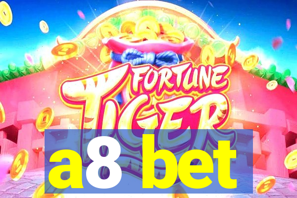 a8 bet