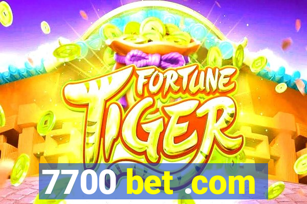 7700 bet .com