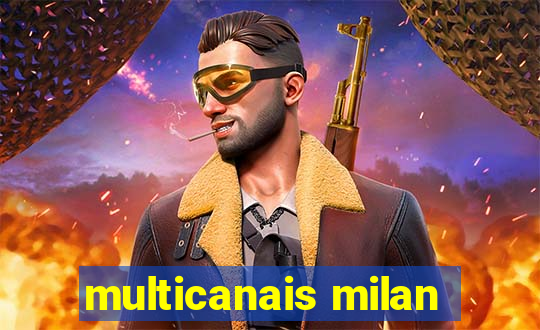 multicanais milan