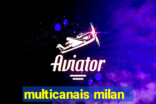 multicanais milan