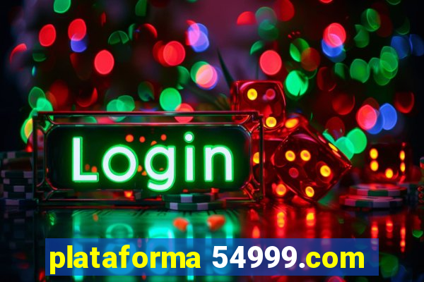 plataforma 54999.com