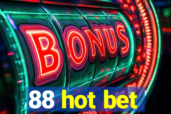 88 hot bet