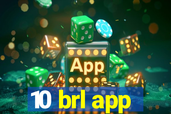 10 brl app