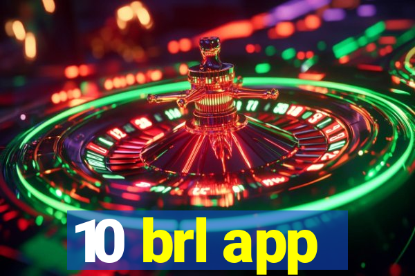 10 brl app