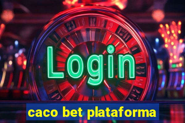 caco bet plataforma