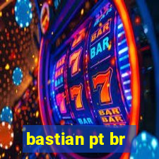 bastian pt br