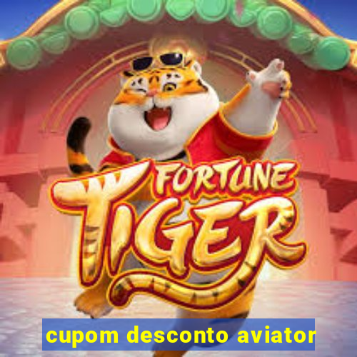 cupom desconto aviator