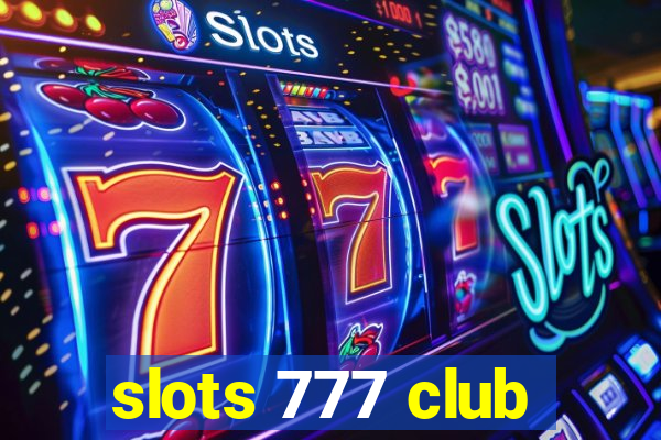 slots 777 club