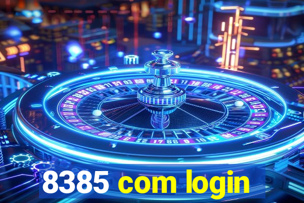 8385 com login