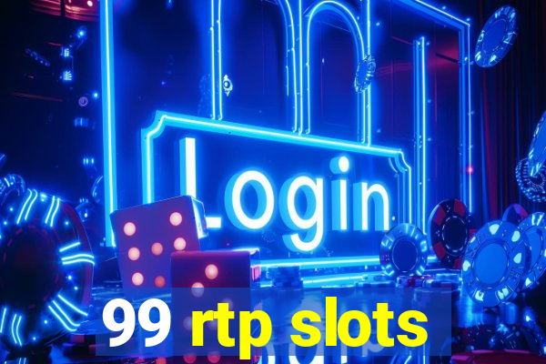 99 rtp slots