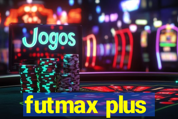 futmax plus