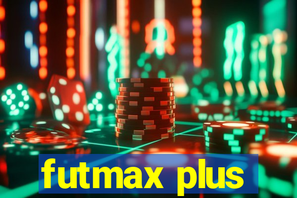 futmax plus