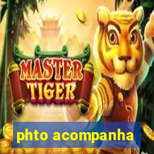 phto acompanha