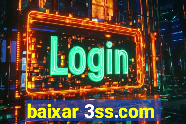 baixar 3ss.com