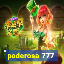 poderosa 777