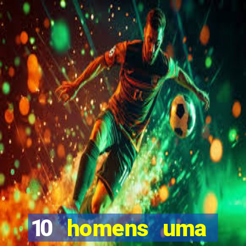 10 homens uma mendes roubo casinos filme